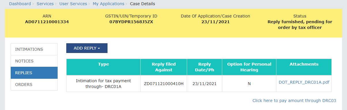 How can I file reply to intimation issued in Form GST DRC-01A and File reply in Form GST DRC-06 in response to proceedings initiated against me, by Tax Officer, u/s 73 and 74 related to determination of tax?