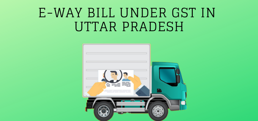 GST E-Way Bill Uttar Pradesh